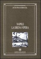 Napoli la sirena vipera di Jacob J. Bijörnestahl edito da Guida