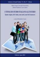 I titoli di studio italiani all'estero. Quanto valgono, chi li valuta, come farli riconoscere edito da Apes