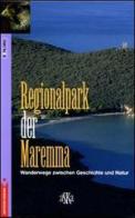 Regional Park der Maremma. Wanderwege zwischen Geschichte und Natur di Simone F. Franci edito da Aska Edizioni