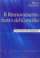 Il rinnovamento frutto del Concilio. Una storia da riscoprire di Mario Panciera edito da Servizi RnS