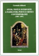 Studi, testi e interviste a narratori, poeti e critici contemporanei (1969-1997) di Carmelo Aliberti edito da Bastogi Editrice Italiana