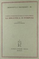 Pomposia monasterium modo in Italia primum. La biblioteca di Pomposa edito da Antenore