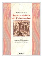 Storia criminale del cristianesimo vol.9 di Karlheinz Deschner edito da Ariele