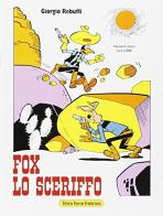 Fox lo sceriffo di Giorgio Rebuffi edito da Pavesio