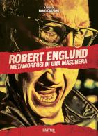 Robert Englund. Metamorfosi di una maschera edito da Shatter