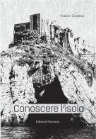 Conoscere l'isola di Sergio Zazzera edito da Fioranna