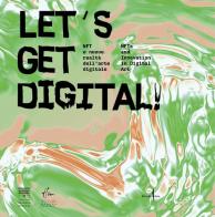 Let's get digital! NFT e nuove realtà dell'arte digitale-NFTs and innovation in digital art. Ediz. illustrata edito da Marsilio Arte