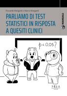 Parliamo di test statistici in risposta a quesiti clinici di Riccardo Morganti, Marco Morganti edito da Pisa University Press