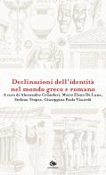Declinazioni dell'identità nel mondo greco e romano edito da Editoriale Jouvence