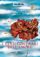 I versi contrari dell'amore di Sofia Papisca edito da BookTribu