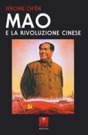 Mao e la Rivoluzione cinese di Jerome Ch'ên edito da Oaks Editrice