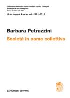Art. 2291-2312. Società in nome collettivo di Barbara Petrazzini edito da Zanichelli
