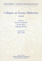 Colloquia on science diplomacy 2022 edito da Treccani