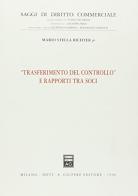Trasferimento del controllo e rapporti tra soci di Mario jr. Stella Richter edito da Giuffrè