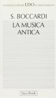 Musica antica di Sandro Boccardi edito da Jaca Book