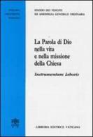 La parola di Dio nella vita e nella missione della Chiesa edito da Libreria Editrice Vaticana