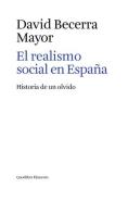 El realismo social en España. Historia de un olvido di David Becerra Mayor edito da Quodlibet