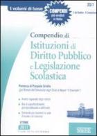 Compendio di istituzioni di diritto pubblico e legislazione scolastica di Federico Del Giudice, Rosanna Sangiuliano edito da Edizioni Giuridiche Simone