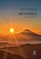 Metafisica. Una sintesi tomista di Maurizio Moscone edito da Aracne