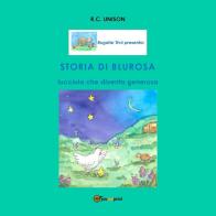 Storia di Blurosa, lucciola che diventa generosa. Ediz. illustrata di Rosa Ursino edito da Youcanprint