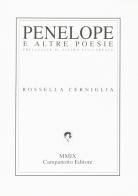 Penelope e altre poesie di Rossella Cerniglia edito da Campanotto