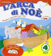 L' arca di Noè. 4 anni. Per la Scuola materna di Gisella Gaudenzi edito da La Spiga Edizioni
