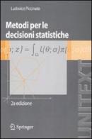 Metodi per le decisioni statistiche di Ludovico Piccinato edito da Springer Verlag