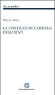 La costituzione cristiana degli stati di Miguel Ayuso edito da Edizioni Scientifiche Italiane