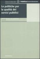 Le politiche per la qualità dei servizi pubblici edito da Rubbettino