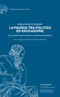 La paideia tra politica ed educazione. Dalla dimensione storica all'impegno pedagogico di Maria Grazia Lombardi edito da Francesco D'Amato