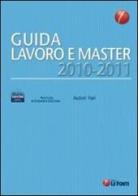 Guida lavoro e master (2010-2011) edito da Le Fonti