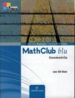 Mathclub blu. Geometria. Con espansione online. Per le Scuole superiori. Con CD-ROM di Mirella Rainotti, Domenico Ciceri edito da CEDAM Scuola