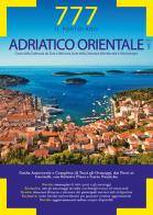 777 Adriatico orientale vol.2 di Dario Silvestro, Marco Sbrizzi, Piero Magnabosco edito da Magnamare