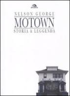 Motown. Storia & leggenda di Nelson George edito da Arcana