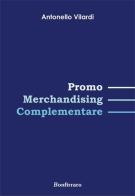 Promo Merchandising complementare di Antonello Vilardi edito da Bonfirraro