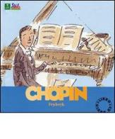 Chopin. Alla scoperta dei compositori. Con CD edito da Curci