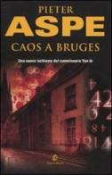 Caos a Bruges di Pieter Aspe edito da Fazi