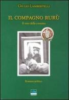 Il compagno Rurù. Il vizio della coerenza di Giulio Lambertelli edito da Marte Editrice