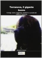 Terranova, il gigante buono. Consigli, storie, leggende, aneddoti e curiosità del cane di terranova di Alessandro Semplici edito da Photocity.it