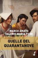 Quelle del quarantanove di Marco Amato, Valerio Maria Fiori edito da IoScrittore