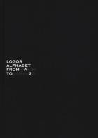 Logos alphabet. From Lorenzo to Marini. Ediz. italiana e inglese edito da Fausto Lupetti Editore