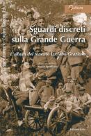 Sguardi discreti sulla Grande Guerra. L'album del tenente Luciano Graziuso edito da Grifo (Cavallino)