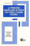 La pedagogia guanelliana in Puglia tra storia e scenari possibili. Convegno storico pedagogico edito da Nuove Frontiere