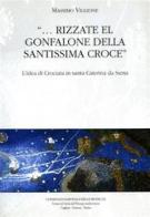 L' idea di crociata di santa Caterina da Siena di Massimo Viglione edito da CNR Edizioni