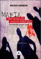 Mafia. Una guerra senza confini. «Formidabili quegli anni» di Michele Cagnazzo edito da Wip Edizioni