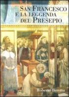 San Francesco e la leggenda del presepio di Roberto Beretta edito da Medusa Edizioni