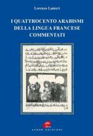 I quattrocento arabismi della lingua francese commentati di Lorenzo Lanteri edito da Atene Edizioni