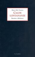 Calde lontananze. Brendon a Moliterno di Mario Aldo Toscano edito da Le Lettere