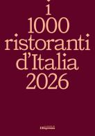 I 1000 ristoranti d'Italia 2026 edito da I libri de L'Espresso