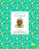 Nelson Mandela. Ediz. a colori di Isabel Thomas edito da Gallucci Bros